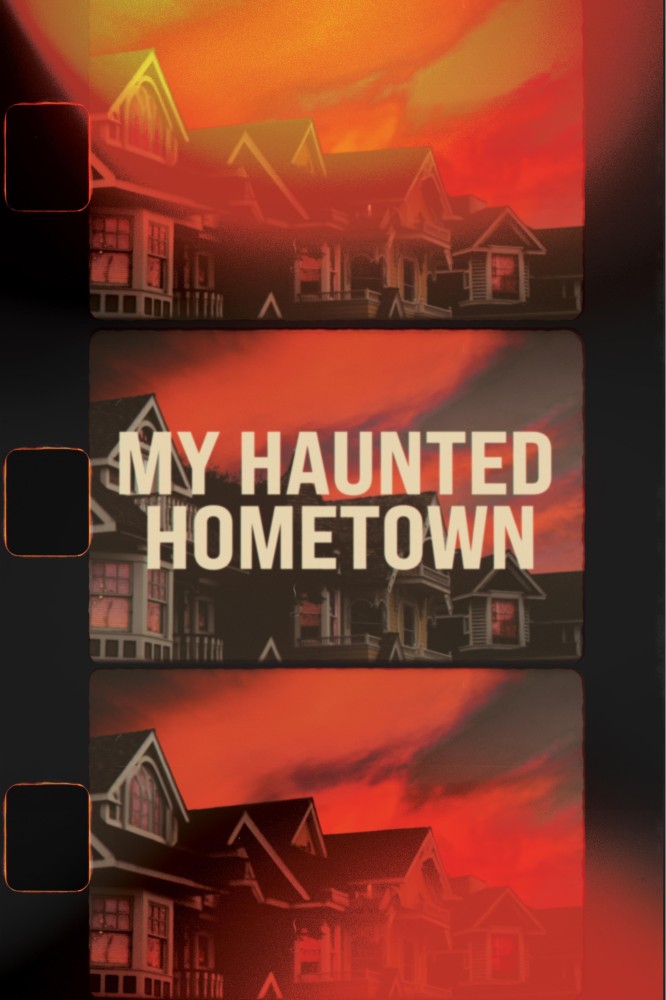 My Haunted Hometown (TV Series)